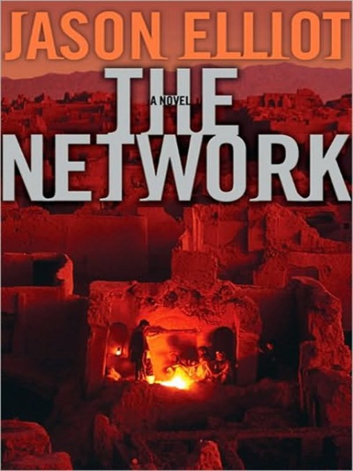Title details for The Network by Jason Elliot - Available